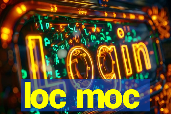 loc moc